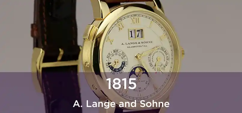  1815 A. Lange and Sohne