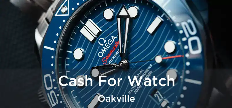  Cash For Watch Oakville