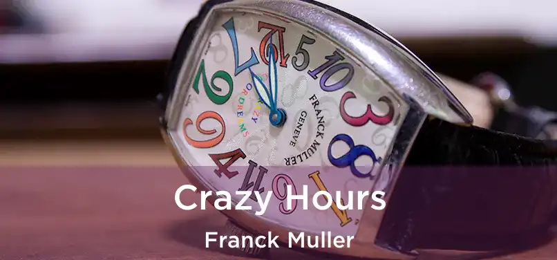  Crazy Hours Franck Muller