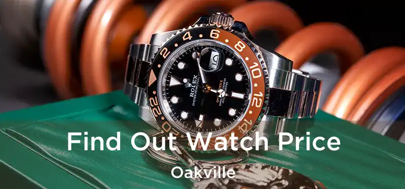  Find Out Watch Price Oakville