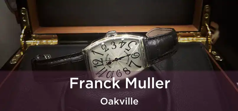  Franck Muller Oakville