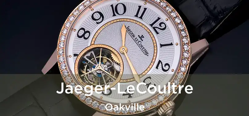  Jaeger-LeCoultre Oakville