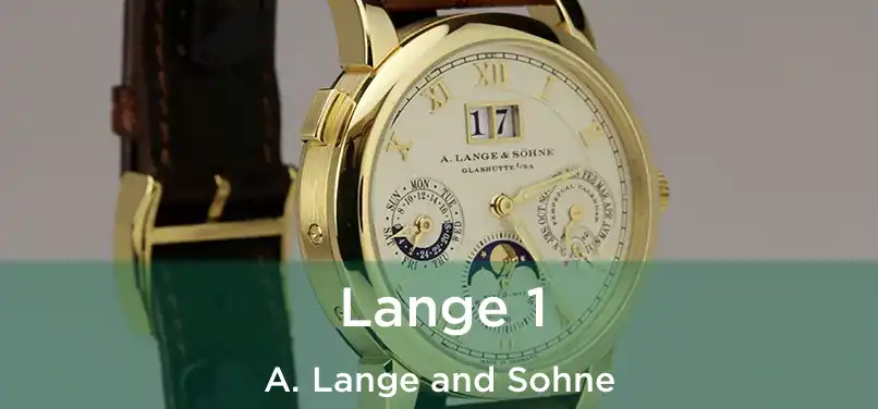  Lange 1 A. Lange and Sohne