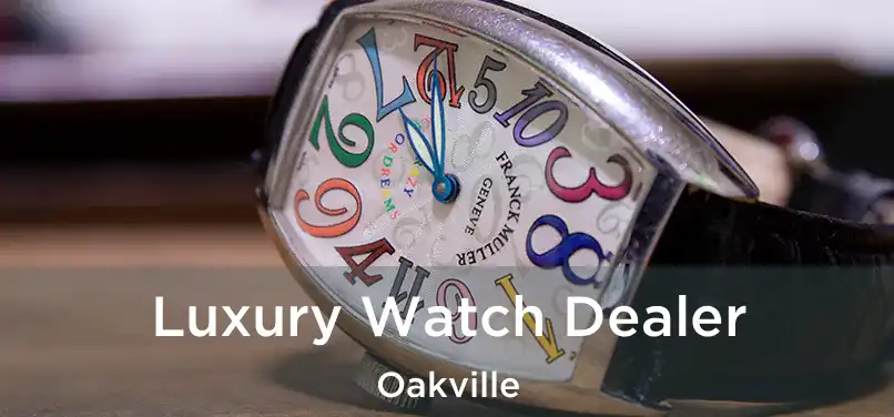 Luxury Watch Dealer Oakville