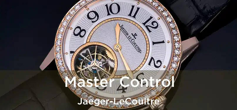  Master Control Jaeger-LeCoultre