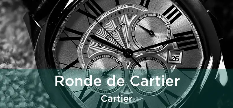  Ronde de Cartier Cartier