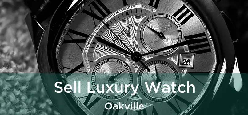 Sell Luxury Watch Oakville
