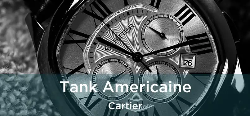  Tank Americaine Cartier