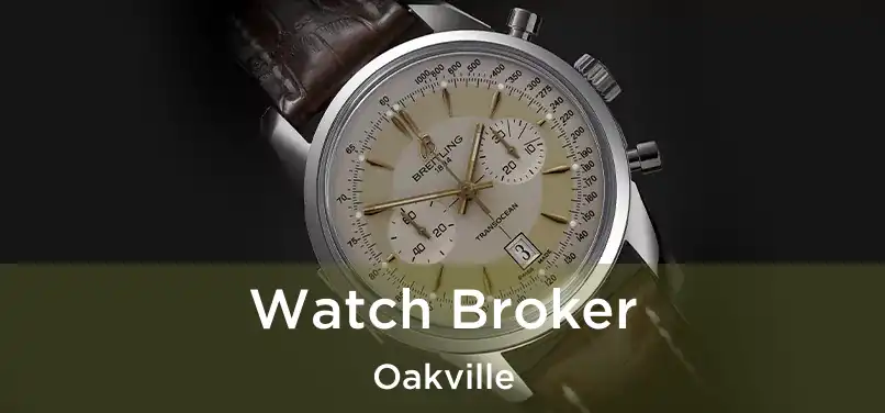 Watch Broker Oakville