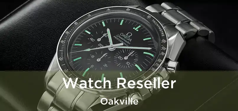 Watch Reseller Oakville